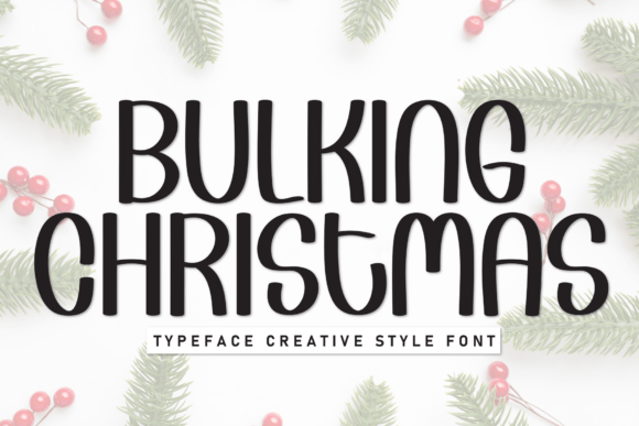 Bulking Christmas: A Playful Display Font for Holiday Campaigns