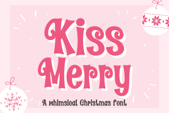 Kissmerry: A Playful Display Font for Cozy Holiday Publishing